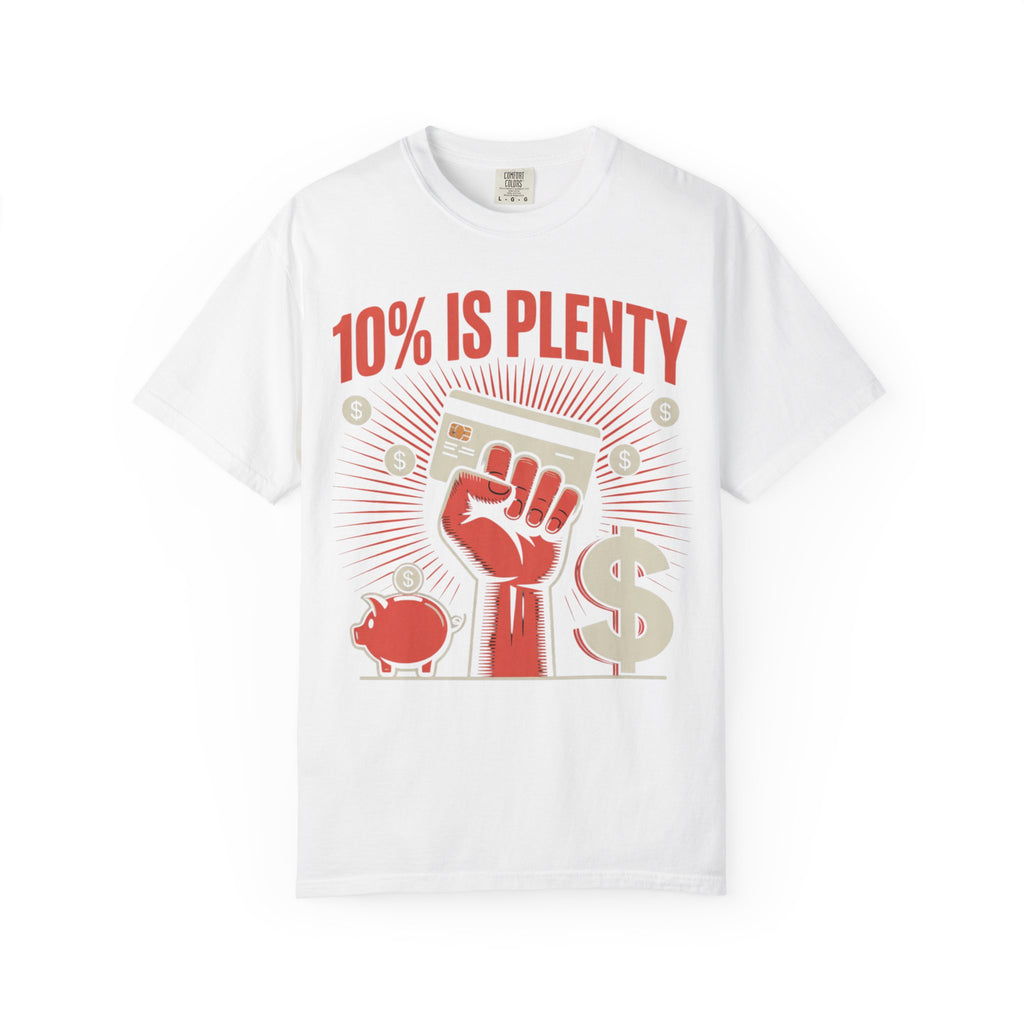 The "10% Is Plenty" Campaign Tee