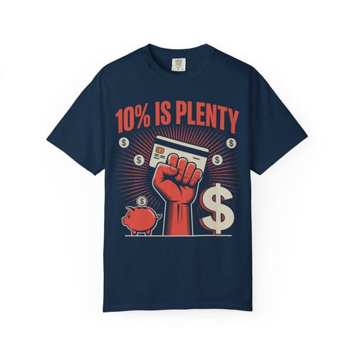 The "10% Is Plenty" Campaign Tee